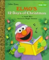 Twelve Days of Christmas (Little Golden Storybook) - Sarah Albee, Maggie Swanson