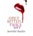 Once Bitten, Twice Shy - Jennifer Rardin