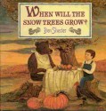 When Will the Snow Trees Grow? - Ben Shecter