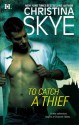 To Catch A Thief - Christina Skye