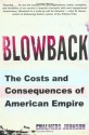 Blowback: The Costs and Consequences of American Empire - Chalmers Johnson