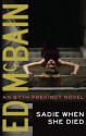 Sadie When She Died (An 87th Precinct Novel) - Ed McBain