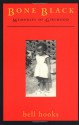 Bone Black: Memories of Girlhood - Bell Hooks