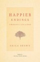 Happier Endings: Overcoming the Fear of Death - Erica Brown