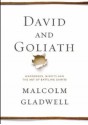 David and Goliath - Malcolm Gladwell