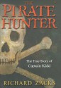 The Pirate Hunter: The True Story of Captain Kidd - Richard Zacks