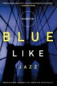 Blue Like Jazz - Donald Miller