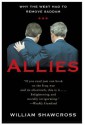 Allies: The U.S., Britain, and Europe in the Aftermath of the Iraq War - William Shawcross