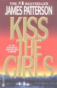 Kiss The Girls - James Patterson