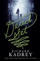 Dead Set - Richard Kadrey