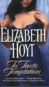 To Taste Temptation - Elizabeth Hoyt