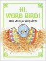 Hi, Word Bird! - Jane Belk Moncure, Linda Hohag