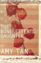 The Bonesetter's daughter - Amy Tan