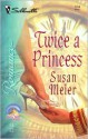 Twice a Princess - Susan Meier