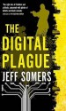 The Digital Plague - Jeff Somers