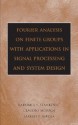 Fourier Analysis on Finite Groups with Applications in Signal Processing and System Design - Radomir S. Stankovic