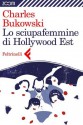 Lo sciupafemmine di Hollywood Est - Charles Bukowski, Simona Viciani