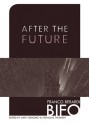 After the Future - Franco Bifo Berardi, Gary Genosko, Nicholas Thoburn