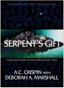 Serpent's Gift (Starbridge #4) - A.C. Crispin, Deborah A. Marshall