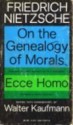 On the Genealogy of Morals and Ecce Homo - Friedrich Nietzsche, Walter Kaufmann, R.J. Hollingdale