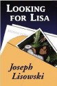 Looking for Lisa - Joseph Lisowski