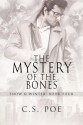 The Mystery of the Bones - C.S. Poe