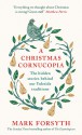 A Christmas Cornucopia: The hidden stories behind our Yuletide traditions - Mark Forsyth