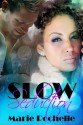 Slow Seduction - Marie Rochelle