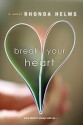 Break Your Heart - Rhonda Helms