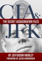 CIA & JFK: The Secret Assassination Files - Jefferson Morley