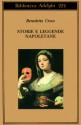 Storie e leggende napoletane - Benedetto Croce, Giuseppe Galasso