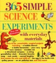 365 Simple Science Experiments with Everyday Materials - E. Richard Churchill, Louis V, Loeschnig, Muriel Mandell, Frances Zweifel