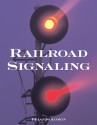 Railroad Signaling - Brian Solomon