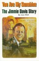 You Are My Sunshine: The Jimmie Davis Story - Gus Weill