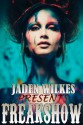 Freakshow - Jaden Wilkes