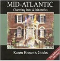 Karen Brown's USA: Mid-Atlantic States Charming Inns and Itineraries 2003 - Brown Guides Karen, Karen Brown, Vanessa Kale