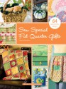 Sew Special Fat Quarter Gifts - Julie Johnson, Diane Schmidt