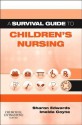 A Survival Guide to Children's Nursing - Sharon L. Edwards, Imelda Coyne