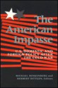 The American Impasse: U.S. Domestic and Foreign Policy After the Cold War - Michael Minkenberg, Michael Minkenberg