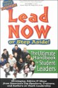 Lead Now or Step Aside: The Ultimate Handbook for Student Leaders - C. Kevin Wanzer, Phil Boyte