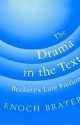 The Drama in the Text - Enoch Brater