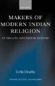 Makers of Modern Indian Religion in the Late Nineteenth Century - Torkel Brekke