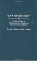 Law Never Here: A Social History of African American Responses to Crime and Justice - Frankie Y. Bailey, Alice P. Green