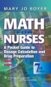 Math for Nurses: A Pocket Guide to Dosage Calculation and Drug Preparation - Mary Jo Boyer