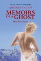 Memoirs of a Ghost: One Sheet Away - Andrea Cagan