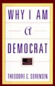 Why I Am a Democrat - Theodore C. Sorensen