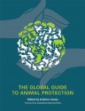 The Global Guide to Animal Protection - Andrew Linzey, Archbishop Desmond Tutu