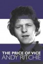 The Price of Vice. Andy Ritchie & Stephen McGowan - Andy Ritchie