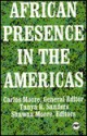 African Presence in the Americas - Shawna Moore, Carlos Moore, Tanya R. Sanders