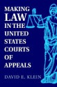 Making Law in the United States Courts of Appeals - David E. Klein